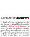 Informatin Anxiety 2 by Richard Wurman
