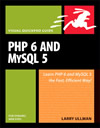PHP 6 and My SQL 5 by Larry Ullman